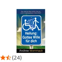 Ein Buchcover mit einem blauen Schild, das einen Rollstuhl und eine laufende Person zeigt. Es thematisiert Heilung als Gottes Willen.