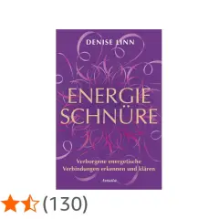 Buchcover "Energie Schnüre" von Denise Linn. Eine Anleitung zur energetischen Trennung, um verborgene Verbindungen zu erkennen und zu klären.