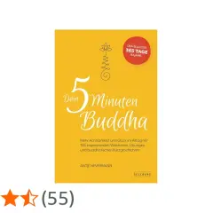 Buchcover "Dein 5 Minuten Buddha" mit inspirierenden buddhistischen Weisheiten für mehr Achtsamkeit und Glück im Alltag.