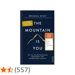 Buchcover "The Mountain Is You" von Brianna Wiest. Es hilft, Selbstsabotage zu erkennen und zu überwinden, damit das Leben nicht unnötig schwer wird.