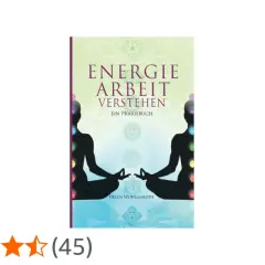 Buchcover "Energie Arbeit Verstehen" mit zwei Silhouetten in Meditationshaltung, die Chakren und ein Om-Symbol zeigen. Ein spiritueller meditation symbol.