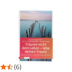 Buchcover: "Träume nicht dein Leben – lebe deinen Traum". Ein Buch, das inspiriert, deine Vision zu finden und deinen Traum zu leben.