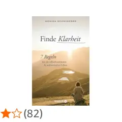 Buchcover "Finde Klarheit" von Monika Schmiderer. Eine Frau sitzt auf einem Berg und blickt in die Sonne. So kannst du deine Wahrheit leben.