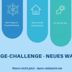 Grafik zeigt Schritte zur Zielerreichung: Ziel setzen, Traum erfüllen, Komfortzone verlassen, Mut beweisen, um Ideen umsetzen. 7-Tage-Challenge.