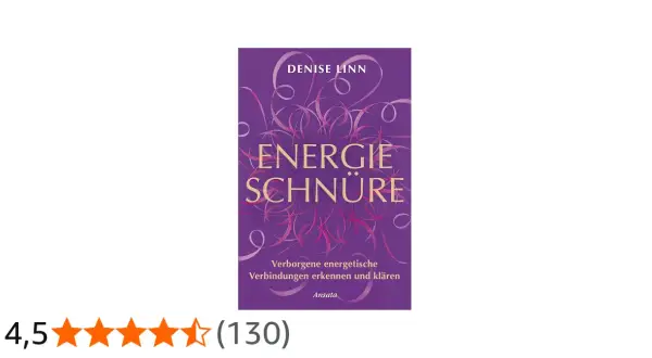 Buchcover "Energie Schnüre" von Denise Linn. Eine Anleitung zur energetischen Trennung, um verborgene Verbindungen zu erkennen und zu klären.