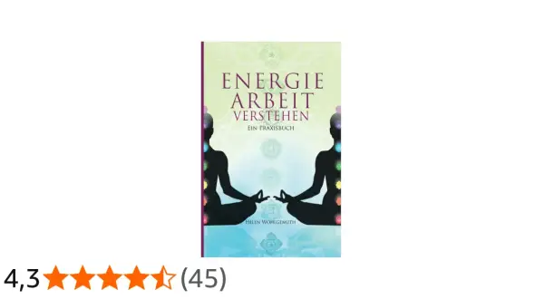 Buchcover "Energie Arbeit Verstehen" mit zwei Silhouetten in Meditationshaltung, die Chakren und ein Om-Symbol zeigen. Ein spiritueller meditation symbol.