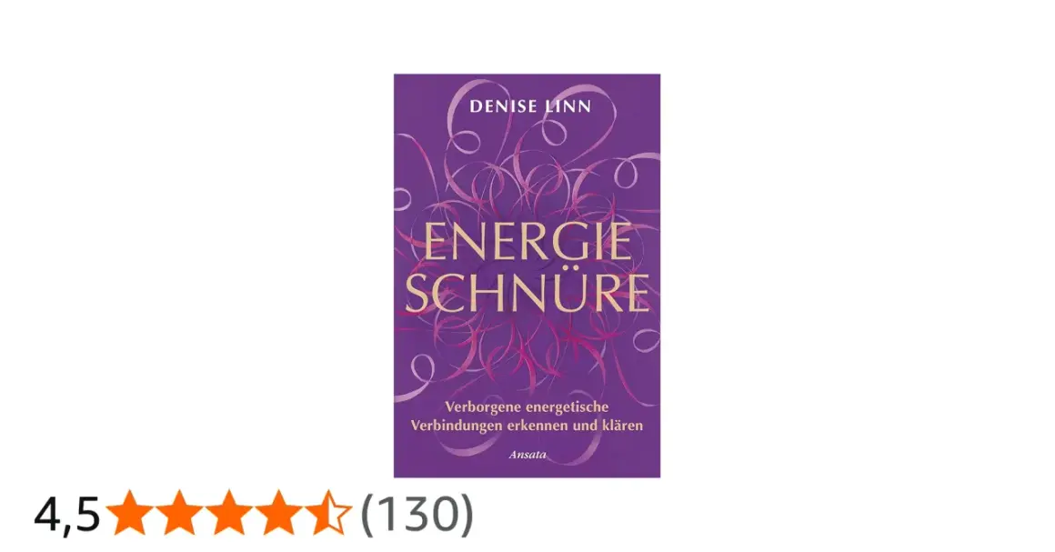 Buchcover "Energie Schnüre" von Denise Linn. Eine Anleitung zur energetischen Trennung, um verborgene Verbindungen zu erkennen und zu klären.