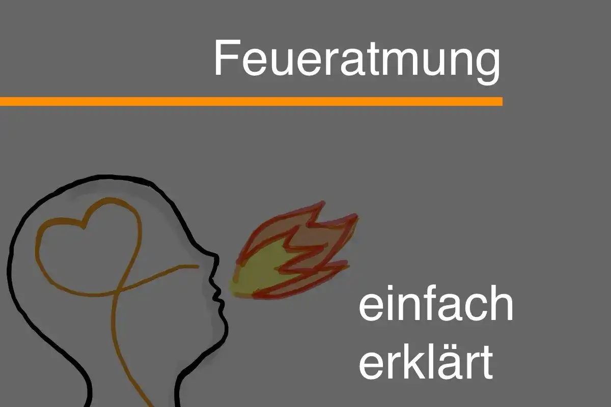 Feueratmung lernen - Dein Leitfaden für mehr Energie & Fokus