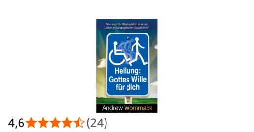 Christliche Heilung - Was bedeutet sie wirklich?