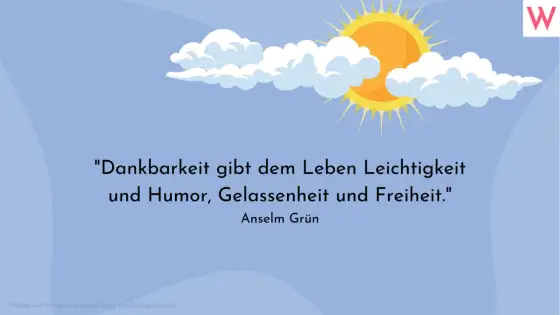 Dankbarkeitssprüche - So wirken sie wirklich im Alltag