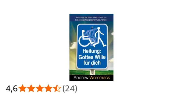Ein Buchcover mit einem blauen Schild, das einen Rollstuhl und eine laufende Person zeigt. Es thematisiert Heilung als Gottes Willen.