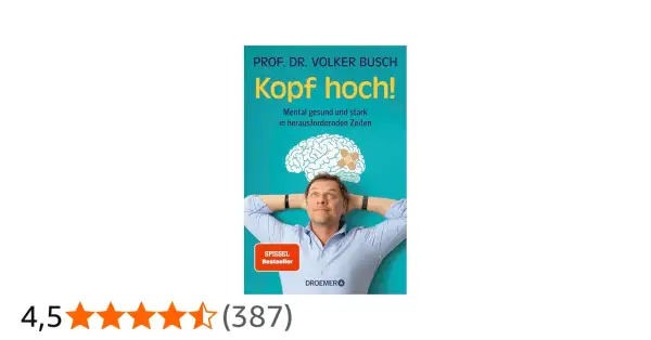 Mann mit Händen hinter dem Kopf, blickt nach oben. Buchcover "Kopf hoch!" von Prof. Dr. Volker Busch.